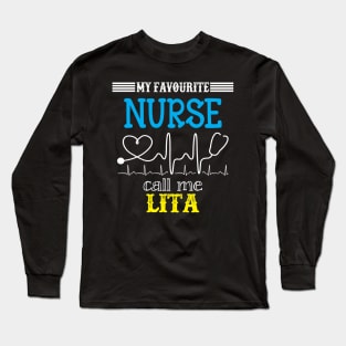 My Favorite Nurse Calls Me lita Funny Mother's Gift Long Sleeve T-Shirt